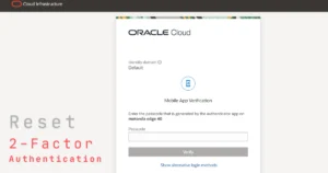 Reset Oracle Cloud Multi Factor Authentication
